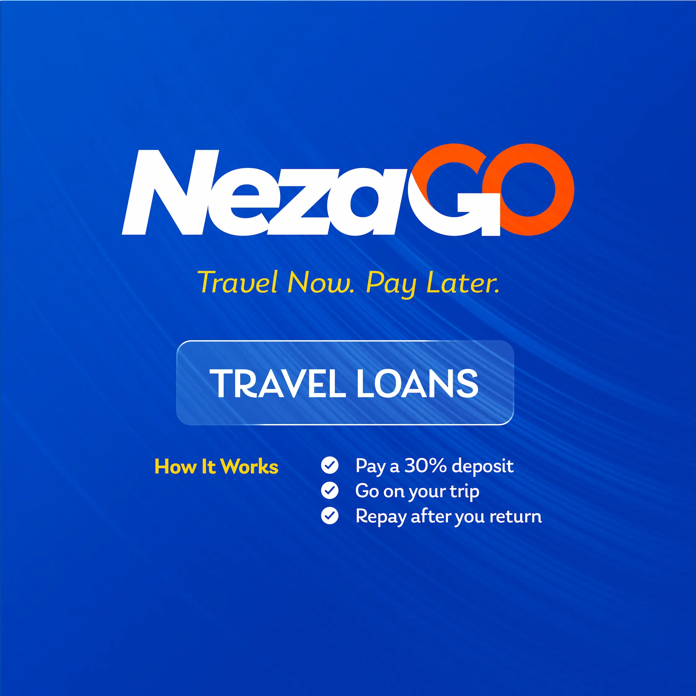 Travel now and pay later with NezaGo Travel Loans